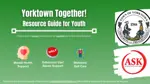 The Yorktown Together! Resource Guide for Youth
