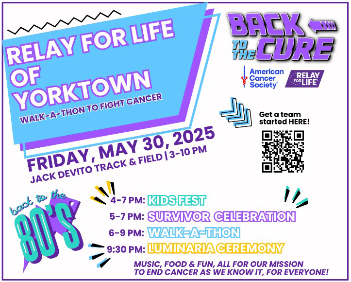RELAY FOR LIFE OF YORKTOWN WALK-A-THON TO FIGHT CANCER, MAY 30, 3-10 PM