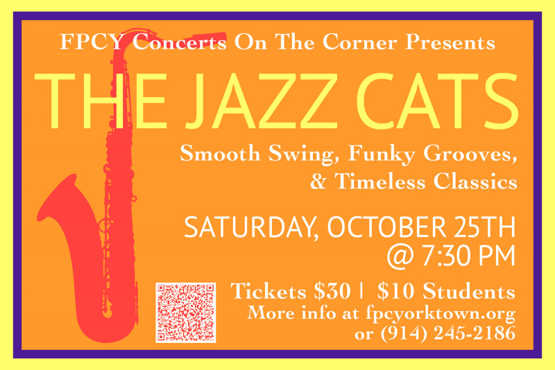 FPCY Concerts On The Corner Presents The Jazz Cats, Smooth Swing, Funky Grooves &amp; Timeless Classics, October 25th @7:30 PM