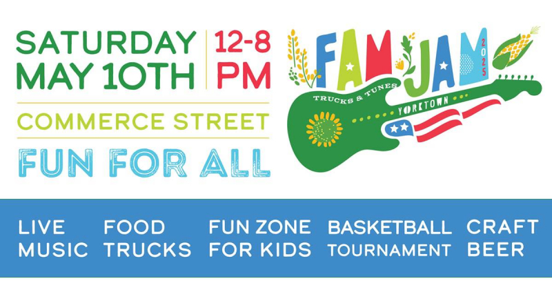 Yorktown Fam Jam Trucks &amp; Tunes, Saturday, May 10th, 12-8 PM, Commerce Street, Fun for All