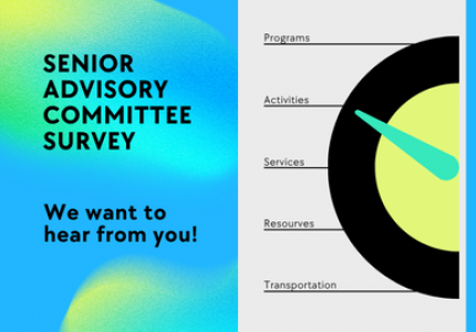 SENIOR ADVISORY COMMITTEE SURVEY - We want to hear from you!