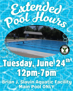 Extended Pool Hours, Tuesday, June 24th, 12-7 pm, Brian J. Slavin Aquatic Facility main pool only