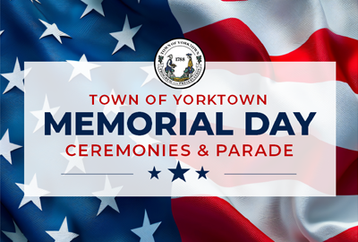 TOWN OF YORKTOWN MEMORIAL DAY CEREMONIES & PARADE