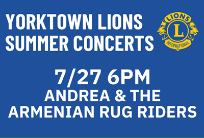 Yorktown Lions Summer Concerts 7/27 Andrea & The Armenian Rug Riders